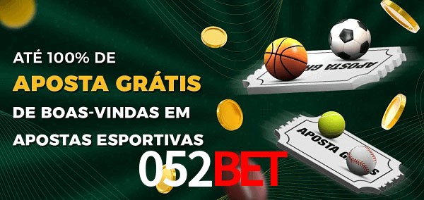 052bet Ate 100% de Aposta Gratis