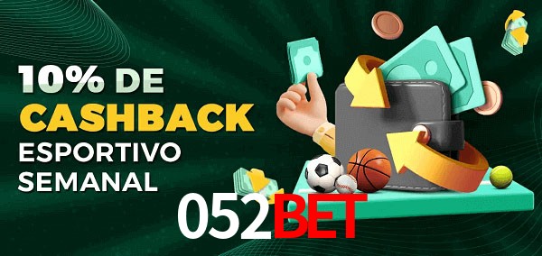 10% de bônus de cashback na 052bet
